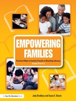 Empowering Families: Practical Ways to Involve Parents in Boosting Literacy, Grades Pre-K-5 1138803111 Book Cover