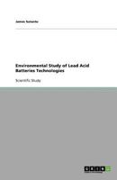 Environmental Study of Lead Acid Batteries Technologies 3656033846 Book Cover