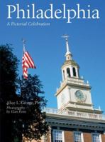 Philadelphia: A Pictorial Celebration 1402723849 Book Cover