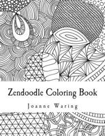 Zendoodle Coloring Book: 12 Zendoodles to Color 1499288735 Book Cover