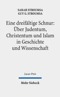 Eine Dreifaltige Schnur: Uber Judentum, Christentum Und Islam in Geschichte Und Wissenschaft (Lucas-preis) 316159469X Book Cover