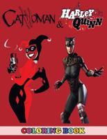 Catwoman and Harley Quinn Coloring Book: 2 in 1 Coloring Book for Kids and Adults, Activity Book, Great Starter Book for Children with Fun, Easy, and Relaxing Coloring Pages 1792036310 Book Cover