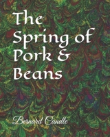 The Spring of Pork & Beans (Pork & Beans Series) B0CW32RT4D Book Cover