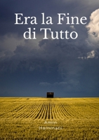Era la fine di tutto 1326994468 Book Cover
