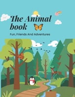 THE ANIMAL BOOK: Fun, Friends and Adventures B0H4RYSVSZ Book Cover