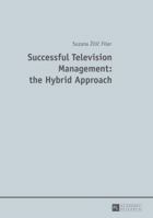 Successful Television Management: The Hybrid Approach 3631663064 Book Cover