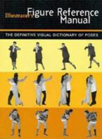 The Illustrator's Figure Reference Manual 0747532664 Book Cover