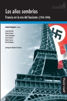 Los años sombríos. Francia en la era del fascismo (1934-1944) 8492613467 Book Cover