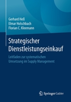 Strategischer Dienstleistungseinkauf : Leitfaden Zur Systematischen Umsetzung Im Supply Management 3658307986 Book Cover