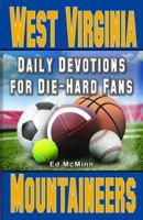 Daily Devotions for Die-Hard Fans West Virginia Mountaineers 0997330929 Book Cover