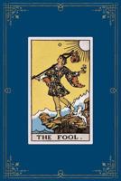 The Fool: 120 Blank Lined Pages, 6 X 9 College Ruled Notebook, The Fool Tarot Card - Antique Vintage Style Journal, Diary, Notebook (Tarot Card ... Vintage Style - Tarot Card Notebooks) 1986112497 Book Cover