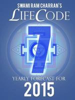Lifecode #7 Yearly Forecast for 2015 - Shiva 1312443456 Book Cover