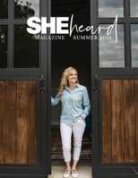 SHE HEARD MAGAZINE Summer 2021 B096TTQ9W3 Book Cover