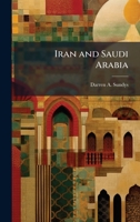 Iran and Saudi Arabia 1025061861 Book Cover