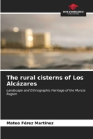 The rural cisterns of Los Alcázares 6206683079 Book Cover