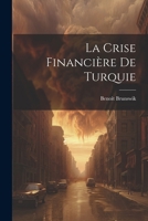 La Crise Financi�re de Turquie 1022791877 Book Cover