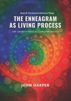 The Enneagram as Living Process: The Architecture of Transformation B0G7SW936T Book Cover