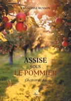 Assise sous le pommier - Chemin de foi B0G52H2GCV Book Cover