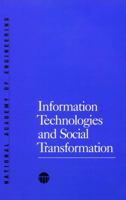 Information Technologies and Social Transformation (Series on Technology and Social Priorities) 0309035295 Book Cover