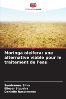 Moringa oleifera: une alternative viable pour le traitement de l'eau (French Edition) 620819735X Book Cover