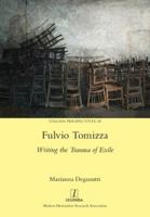 Fulvio Tomizza: Writing the Trauma of Exile 178188594X Book Cover