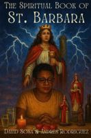 The Spiritual Book of St. Barbara B0G4VPGXX7 Book Cover