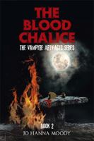 The Blood Chalice: The Vampyre Artifacts Series 1984533495 Book Cover