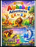ALPHABET ADVENTURES (K to Z) B0GQN1SRHV Book Cover