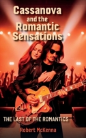 Cassanova and the Romantic Sensations: The Last of the Romantics B0GW9GSLMF Book Cover