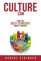 Culture.com: How the Best Startups Make it Happen 0692962646 Book Cover