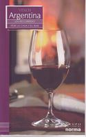 Vinos De Argentina/ Wines from Argentina (Un Recorrido Por La Cava Y El Bar/ a Visit to the Wine Cellar and Bar) 9580496463 Book Cover
