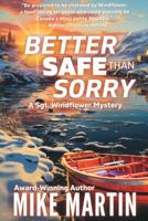 Better Safe Than Sorry: The Sgt. Windflower Mystery Series Book 14 1990896200 Book Cover