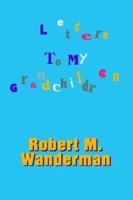 Letters To My Grandchildren 1403399514 Book Cover