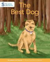 The Best Dog: My Letters and Sounds Phase Four Phonics Reader, Yellow Book Band: Reception, Ages 4-5 0721716903 Book Cover
