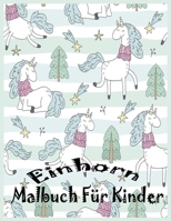 Einhorn Malbuch F�r Kinder: Nizza Buch f�r Kinder im Alter von 4-8: Ein Fun Kid Arbeitsmappe Spiel f�r das Lernen, Malen. B08DC3ZBMT Book Cover