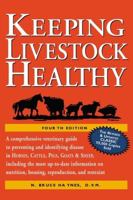 Keeping Livestock Healthy: A Veterinary Guide to Horses, Cattle, Pigs, Goats & Sheep 0882664093 Book Cover