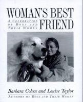 Woman's Best Friend: A Celebration of Dogs and Their Women 0316150541 Book Cover