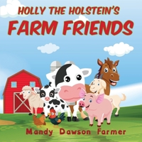 Holly the Holstein's Farm Friends B0F5NXRVRD Book Cover