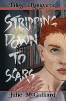 Stripping Down to Scars: Tales of the Rougarou Book 2 1951598032 Book Cover