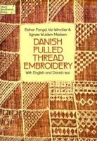 Danish Pulled Thread Embroidery (Dover Needlework Series) 0486234746 Book Cover