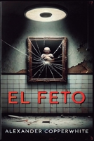 El feto: Nacidos y desaparecidos 1078120366 Book Cover