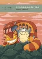 My Neighbour Totoro (BFI Film Classics) 1805750003 Book Cover