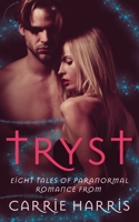 Tryst: Eight Tales of Paranormal Romance 1913600033 Book Cover