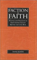 Faction and Faith: Politics and Religion of the Cornish Gentry Before the Civil War 0859894355 Book Cover