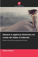 Género e agência feminina no conto de fadas Cinderela (Portuguese Edition) 6209814638 Book Cover