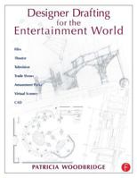 Designer Drafting for the Entertainment World 0240804244 Book Cover