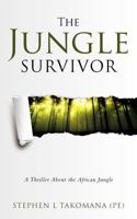 The Jungle Survivor: A Thriller about the African Jungle 1467890030 Book Cover