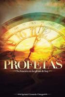 Profetas: Funci�n Prof�tica En La Iglesia de Hoy 1537129252 Book Cover
