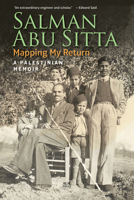 Mapping My Return: A Palestinian Memoir 9774167309 Book Cover