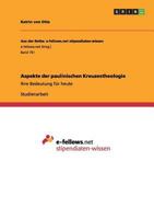 Aspekte der paulinischen Kreuzestheologie: Ihre Bedeutung f�r heute 3656479127 Book Cover